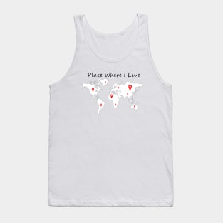 Place Where I Live Tank Top